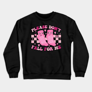 Non Slip Socks Please Dont Fall For Me Medical Nurse Crewneck Sweatshirt